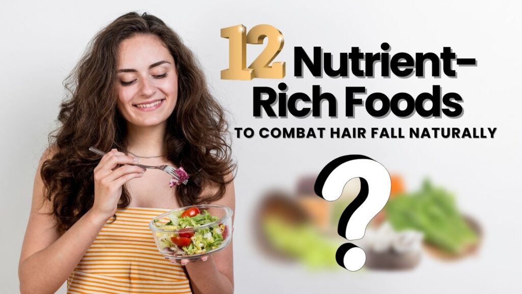 12 Best Hair Fall Control Food for Healthy Hair